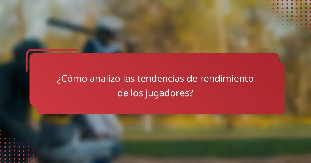 ¿Cómo analizo las tendencias de rendimiento de los jugadores?