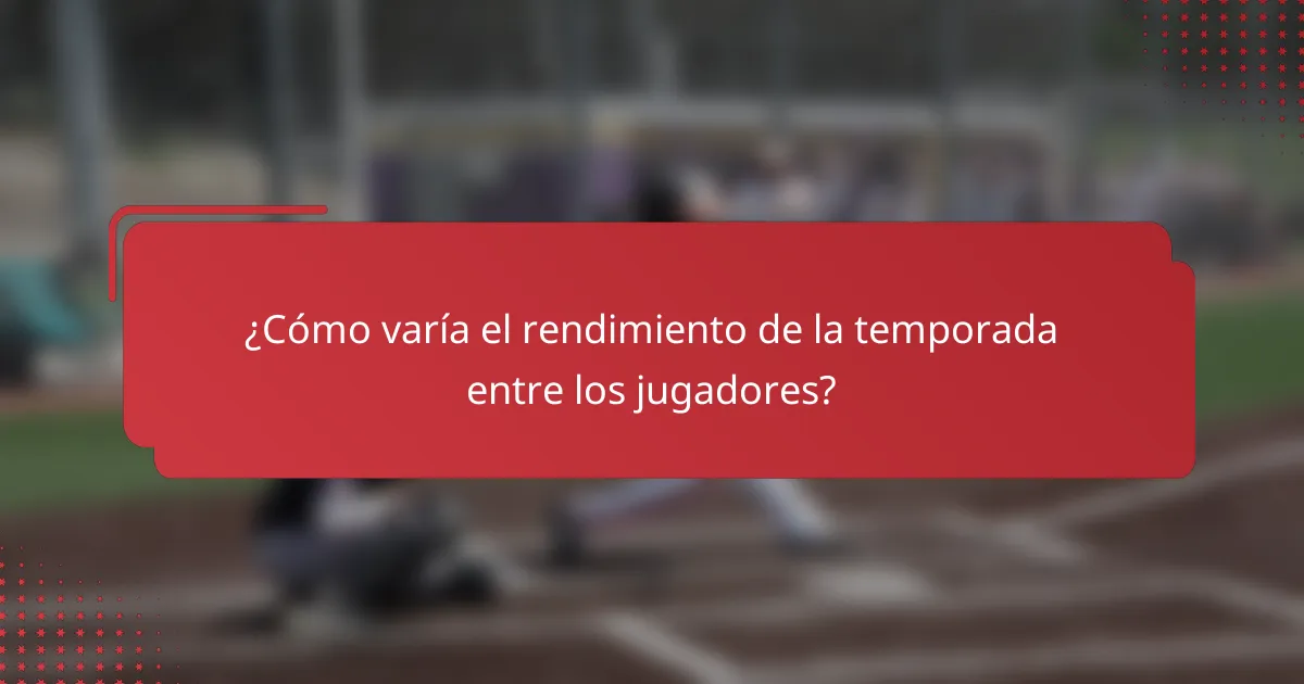 ¿Cómo varía el rendimiento de la temporada entre los jugadores?